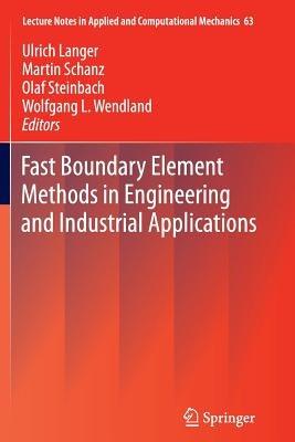 Fast Boundary Element Methods in Engineering and Industrial Applications - cover