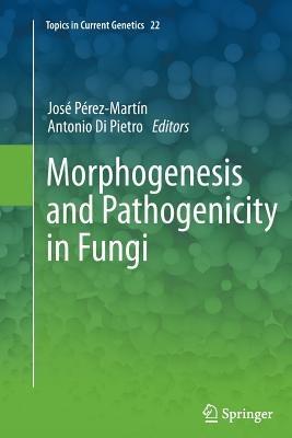 Morphogenesis and Pathogenicity in Fungi - cover