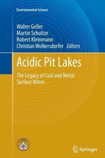 Acidic Pit Lakes: The Legacy of Coal and Metal Surface Mines