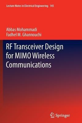 RF Transceiver Design for MIMO Wireless Communications - Abbas Mohammadi,Fadhel M. Ghannouchi - cover