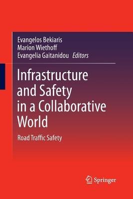 Infrastructure and Safety in a Collaborative World: Road Traffic Safety - cover