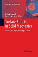 Surface Effects in Solid Mechanics: Models, Simulations and Applications - cover