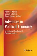 Advances in Political Economy: Institutions, Modelling and Empirical Analysis