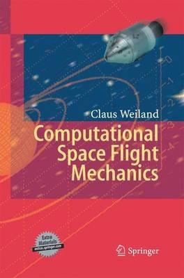 Computational Space Flight Mechanics - Claus Weiland - cover