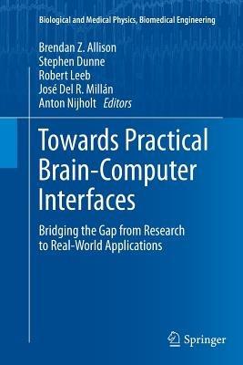 Towards Practical Brain-Computer Interfaces: Bridging the Gap from Research to Real-World Applications - cover