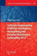 Software Engineering, Artificial Intelligence, Networking and Parallel/Distributed Computing 2012