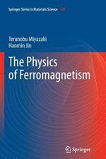 The Physics of Ferromagnetism