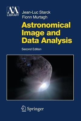 Astronomical Image and Data Analysis - J.-L. Starck,F. Murtagh - cover
