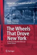The Wheels That Drove New York: A History of the New York City Transit System