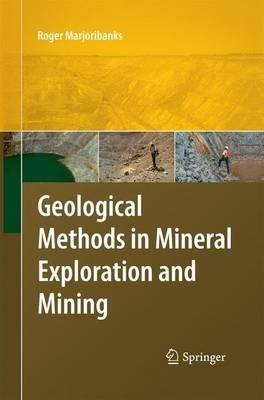 Geological Methods in Mineral Exploration and Mining - Roger Marjoribanks - cover