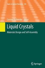 Liquid Crystals: Materials Design and Self-assembly