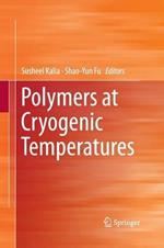 Polymers at Cryogenic Temperatures