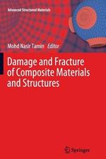 Damage and Fracture of Composite Materials and Structures