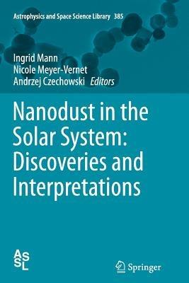 Nanodust in the Solar System: Discoveries and Interpretations - cover