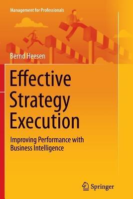 Effective Strategy Execution: Improving Performance with Business Intelligence - Bernd Heesen - cover