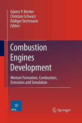 Combustion Engines Development: Mixture Formation, Combustion, Emissions and Simulation - cover