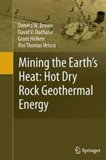 Mining the Earth's Heat: Hot Dry Rock Geothermal Energy