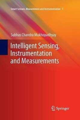 Intelligent Sensing, Instrumentation and Measurements - Subhas Chandra Mukhopadhyay - cover