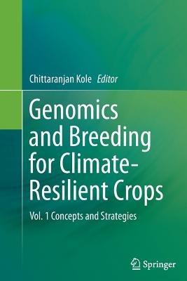 Genomics and Breeding for Climate-Resilient Crops: Vol. 1 Concepts and Strategies - cover