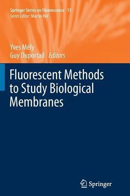 Fluorescent Methods to Study Biological Membranes - cover