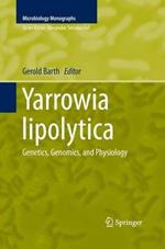 Yarrowia lipolytica: Genetics, Genomics, and Physiology