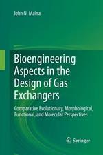 Bioengineering Aspects in the Design of Gas Exchangers: Comparative Evolutionary, Morphological, Functional, and Molecular Perspectives