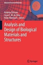 Analysis and Design of Biological Materials and Structures