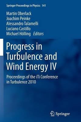 Progress in Turbulence and Wind Energy IV: Proceedings of the iTi Conference in Turbulence 2010 - cover