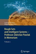 Rough Sets and Intelligent Systems - Professor Zdzislaw Pawlak in Memoriam: Volume 1