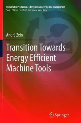 Transition Towards Energy Efficient Machine Tools - André Zein - cover