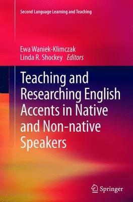 Teaching and Researching English Accents in Native and Non-native Speakers - cover