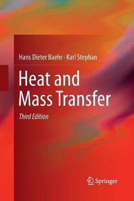 Heat and Mass Transfer - Hans Dieter Baehr,Karl Stephan - cover