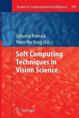 Soft Computing Techniques in Vision Science - cover