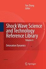 Shock Waves Science and Technology Library, Vol. 6: Detonation Dynamics