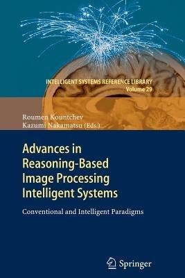 Advances in Reasoning-Based Image Processing Intelligent Systems: Conventional and Intelligent Paradigms - cover