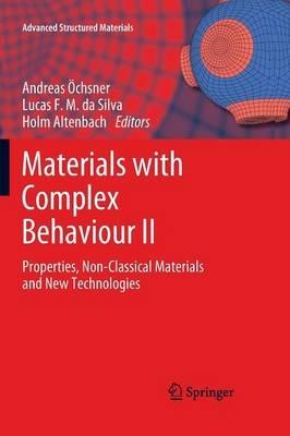 Materials with Complex Behaviour II: Properties, Non-Classical Materials and New Technologies - cover