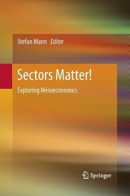 Sectors Matter!: Exploring Mesoeconomics - cover