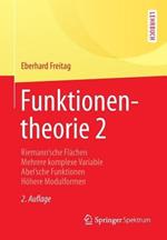 Funktionentheorie 2: Riemann´sche Flächen  Mehrere komplexe Variable  Abel´sche Funktionen  Höhere Modulformen