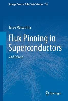 Flux Pinning in Superconductors - Teruo Matsushita - cover