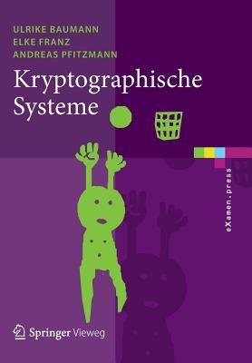 Kryptographische Systeme - Ulrike Baumann,Elke Franz,Andreas Pfitzmann - cover