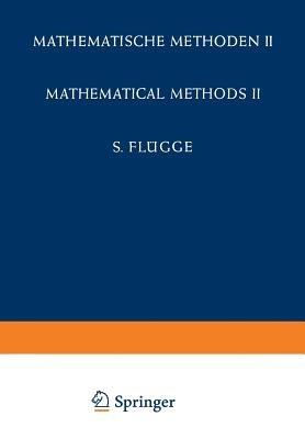 Encyclopedia of Physics / Handbuch der Physik: Mathematical Methods II / Mathematische Methoden II - S. Flügge - cover