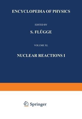 Nuclear Reactions I / Kernreaktionen I - W. E. Burcham - cover