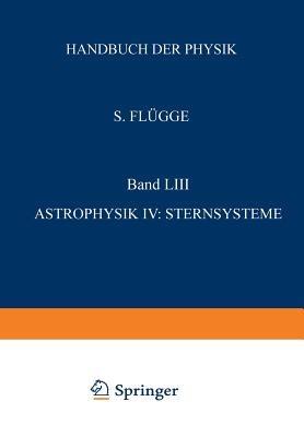 Astrophysik IV: Sternsysteme / Astrophysics IV: Stellar Systems - Frank K. Edmonson,Bertil Lindblad,J. H. Oort - cover