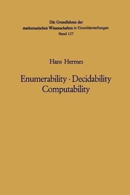 Enumerability · Decidability Computability: An Introduction to the Theory of Recursive Functions - Hans Hermes - cover