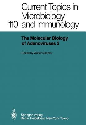 The Molecular Biology of Adenoviruses 2: 30 Years of Adenovirus Research 1953–1983 - cover