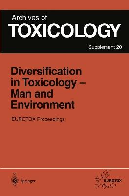 Diversification in Toxicology — Man and Environment: Proceedings of the 1997 EUROTOX Congress Meeting Held in Århus, Denmark, June 25–28, 1997 - cover