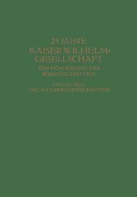 25 Jahre Kaiser Wilhelm-Gesellschaft zur Förderung der Wissenschaften: ?weiter Band - Max Hartmann - cover