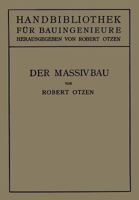 Der Massivbau: Stein-, Beton- und Eisenbetonbau - Robert Otzen - cover