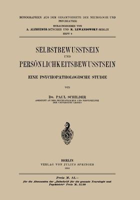Selbstbewusstsein und Persönlichkeitsbewusstsein: Eine Psychopathologische Studie - Paul Schilder - cover