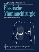 Plastische Mammachirurgie: Ein Operationsatlas